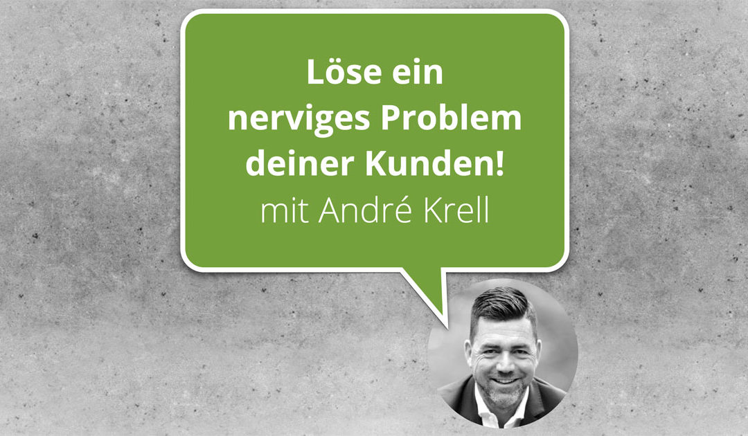 Löse ein nerviges Problem deiner Kunden! André Krell von flaschenpost | BWK117